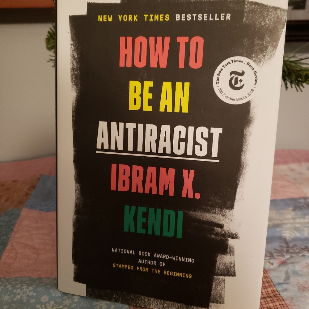 How to be an Antiracist NYT Bestseller book by Ibram X. Kendi